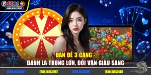 Dàn Đề 3 Càng - Đánh Là Trúng Lớn, Đổi Vận Giàu Sang