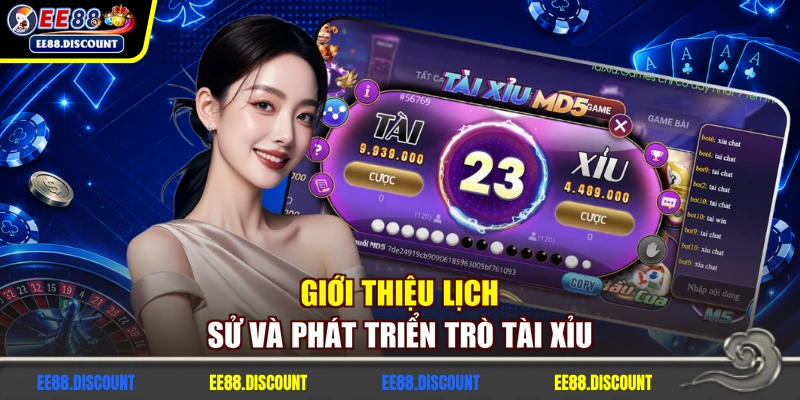Giới thiệu lịch sử và phát triển trò Tài Xỉu