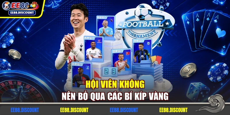 Hội viên không nên bỏ qua các bí kíp vàng