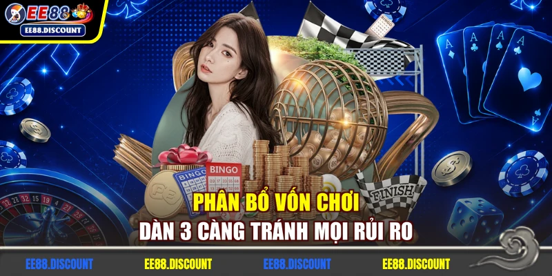 Phân bổ vốn chơi dàn 3 càng tránh mọi rủi ro