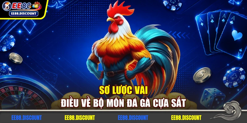 Sơ lược vài điều về bộ môn đá gà cựa sắt