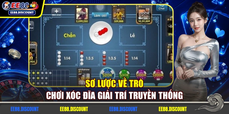 Sơ lược về trò chơi Xóc đĩa giải trí truyền thống